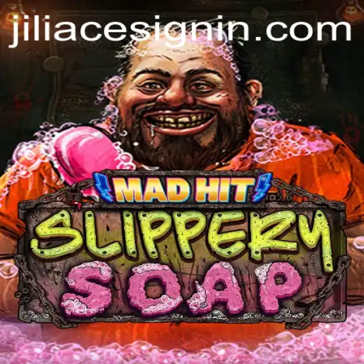 MadHitSlipperySoap: JILIACE's Thrilling Adventure